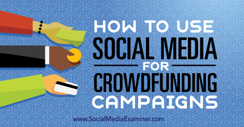 Social Media in Crowdfunding and Fundraising
